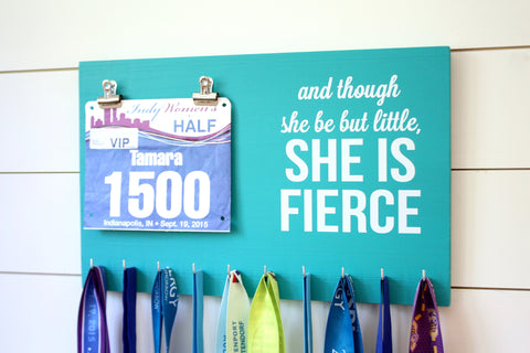 Race Bib & Medal Holder - And though she be but little, she is fierce - York Sign Shop - 1