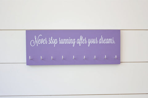Running Medal Holder - Never stop running after your dreams - Medium - York Sign Shop - 1
