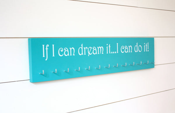 Medal Holder - If I can dream it…I can do it! - Large - York Sign Shop - 2