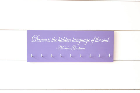 Dance Medal Holder / Display - Dance is the hidden language of the soul. - Martha Graham quote -  Medium - York Sign Shop - 1