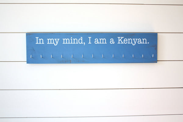 Running Medal Holder - In my mind, I am a Kenyan - Large - York Sign Shop - 3