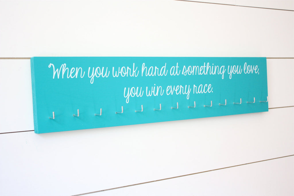 Running Medal Holder - When you work hard at something you love, you win every race.  - Large - York Sign Shop - 1
