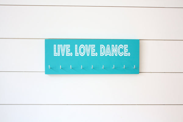 Dance Medal Holder / Display - Live. Love. Dance. -  Medium - York Sign Shop - 2