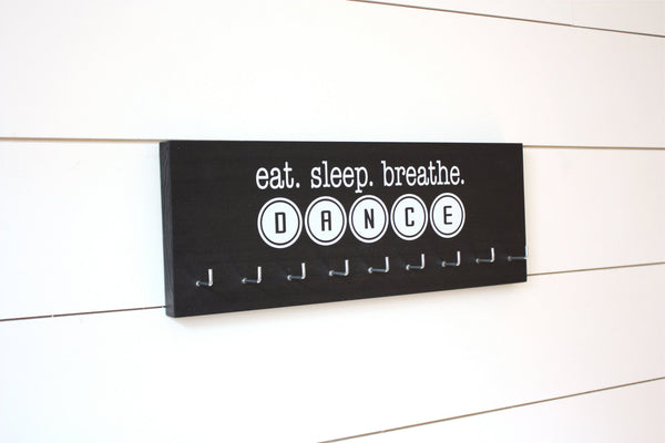 Dance Medal Holder / Display - eat. sleep. breathe. dance -  Medium - York Sign Shop - 2