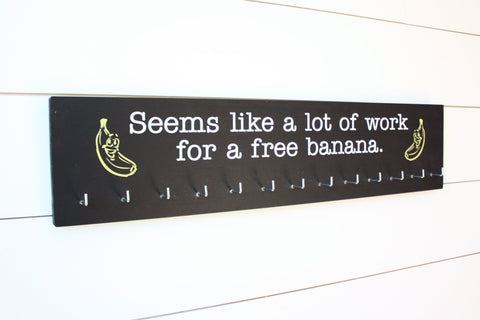 Running Medal Holder - Seems like a lot of work for a free banana. - Large - York Sign Shop - 1