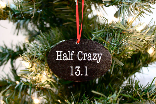 Half Crazy 13.1 Christmas Ornament - Great gift for half marathon runners! - York Sign Shop - 1