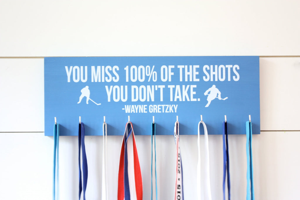Hockey Medal Holder - You miss 100% of the shots you don't take. Wayne Gretzky - Medium - York Sign Shop - 1