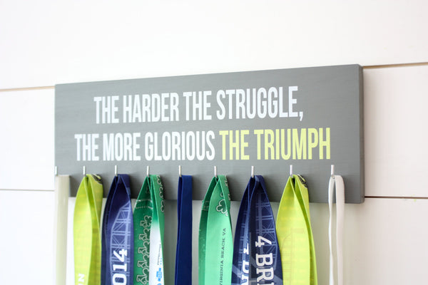 Medal Holder - The harder the struggle, the more glorious the triumph.  - Medium - Motivational Quote - Inspirational - York Sign Shop - 1