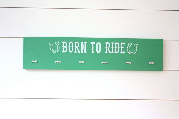 Equestrian Ribbon Holder - Born to Ride - Horseback Riding - Horse Show - York Sign Shop - 3